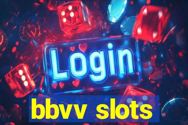 bbvv slots